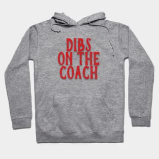 Dibs on the Coach Hoodie